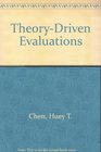 TheoryDriven Evaluations
