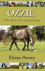 Ozzie The Story of a Young Horse
