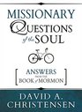 Missionary Questions of the Soul Answers from the Book of Mormon