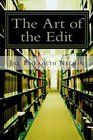 The Art of the Edit Shaping and Sculpting Your Manuscript