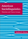 American Sociolinguistics Theorists and Theory Groups