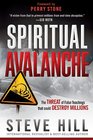 Spiritual Avalanche The Threat of False Teachings that Could Destroy Millions