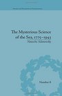 The Mysterious Science of the Sea 17751943