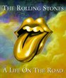 Rolling Stones a Life On the Road