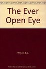 The Ever Open Eye