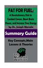 SUMMARY Fat for Fuel A Revolutionary Diet to Combat Cancer Boost Brain Power and Increase Your Energy  by Joseph Mercola  The MW Summary Guide  Metabolic Diet Mitochondrial Dysfunction