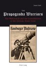 The Propaganda Warriors The Wehrmacht and the Consolidation of the German Home Front