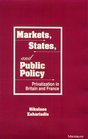 Markets States and Public Policy Privatization in Britain and France