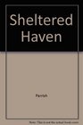 The Sheltered Haven