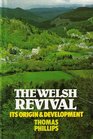 Welsh Revival Its Origins and Development