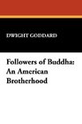 Followers of Buddha An American Brotherhood
