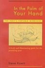 In the Palm of Your Hand A Poet's Portable Workshop  a Lively and Illuminating Guide for the Practicing Poet