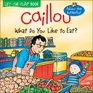 Caillou What Do You Like to Eat