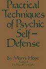 Practical Techniques of Psychic SelfDefense
