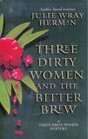 Three Dirty Women and the Bitter Brew