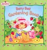 Strawberry Shortcake's Berry Best Gardening Book (Strawberry Shortcake)