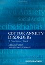 CBT For Anxiety Disorders A Practitioner Book