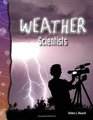 Weather Scientists Earth and Space Science