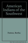 American Indians of the Southwest