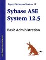 Sybase ASE System 125 Basic Administration
