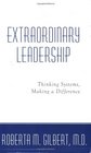 Extraordinary Leadership: Thinking Systems, Making a Difference