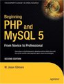 Beginning PHP and MySQL 5 From Novice to Professional Second Edition