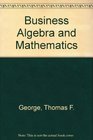 Business Algebra and Mathematics