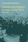 The Routledge Companion to Central and Eastern Europe since 1919