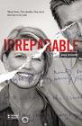 Irreparable: Three Lives. Two Deaths. One Story that Has to be Told