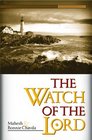 The Watch of the Lord The Secret Weapon of the LastDay Church