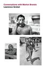 Conversations with Marlon Brando Lawrence Grobel