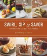Swirl Sip and Savor Northwest Wine and Small Plate Pairings