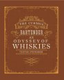 The Curious Bartender An Odyssey of Whiskies