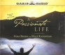 A Passionate Life Complete  Unabridged