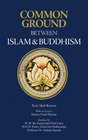 Common Ground Between Islam and Buddhism Spiritual and Ethical Affinities