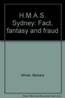 HMAS Sydney Fact fantasy and fraud