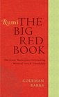 Rumi The Big Red Book The Great Masterpiece Celebrating Mystical Love and Friendship