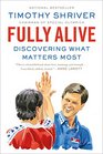 Fully Alive Discovering What Matters Most