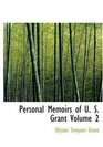 Personal Memoirs of U S Grant  Volume 2