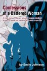 Confessions of a Battered Woman A true story of how an abused woman devised a plan to leave her batterer and start a new life