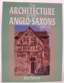 The Architecture of the AngloSaxons