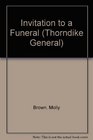 Invitation to a Funeral (Thorndike Large Print General Series)
