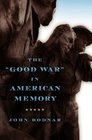 The Good War in American Memory