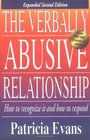 The Verbally Abusive Relationship: How to Recognize it and How to Respond