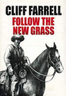 Follow the New Grass