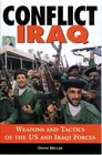 Conflict Iraq: Weapons and Tactics of the U.S. and Iraqi Forces