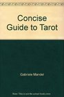 Concise Guide to Tarot