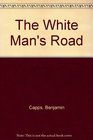 The White Man's Road