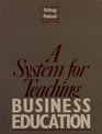 A System for Teaching Business Education