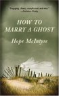 How to Marry a Ghost (Lee Bartholomew, Bk 2)